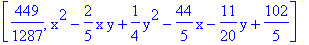 [449/1287, x^2-2/5*x*y+1/4*y^2-44/5*x-11/20*y+102/5]